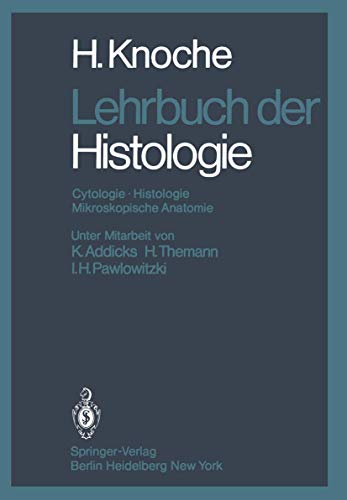 Lehrbuch der Histologie: Cytologie Histologie Mikroskopische Anatomie